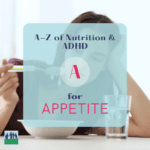 A-Z of ADHD and nutrition